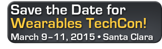 Save the Date for Wearables TechCon!